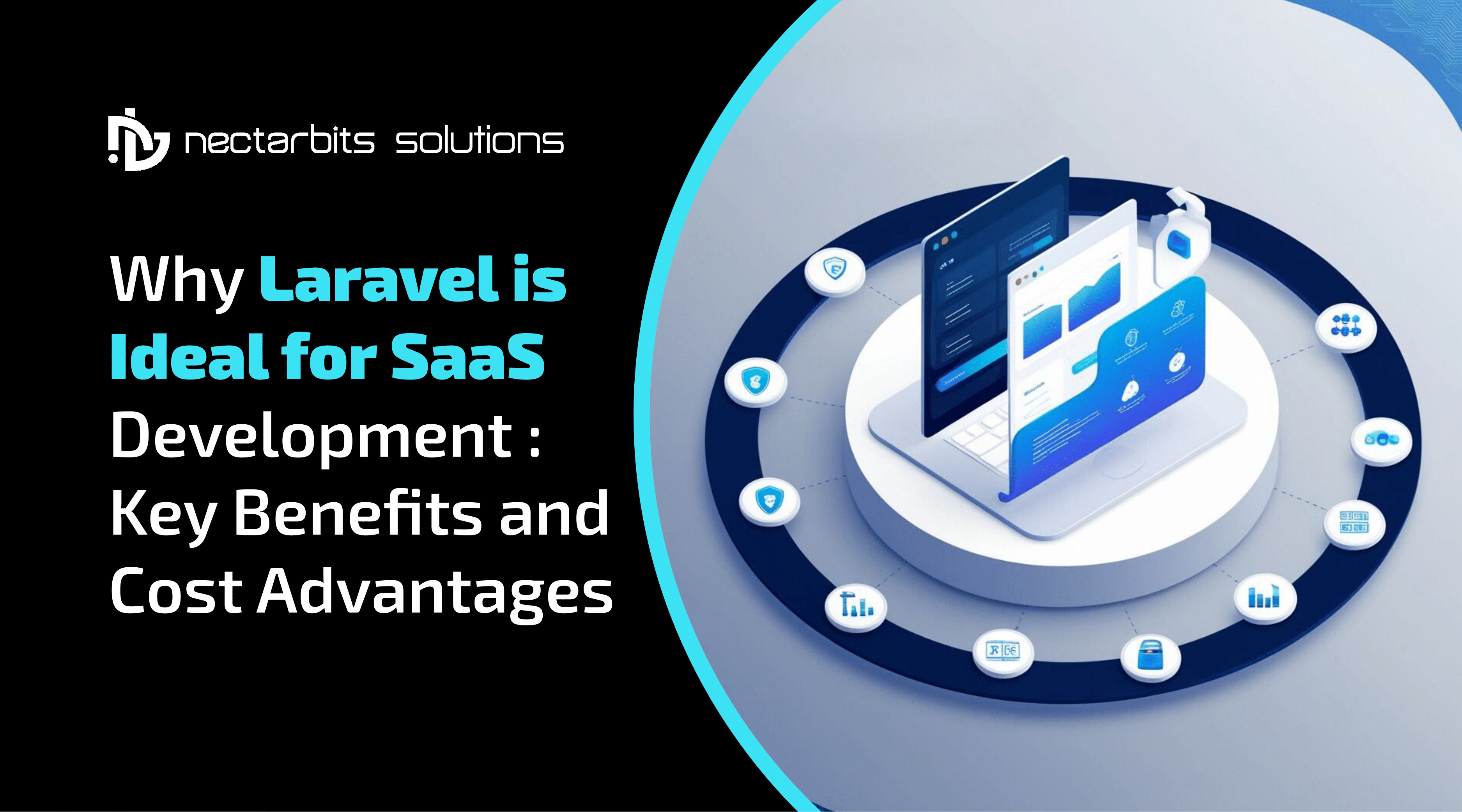 Why Laravel is Ideal for SaaS Development: Key Benefits and Cost Advantages