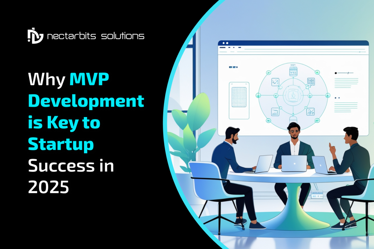 Why MVP Development is Key to Startup Success in 2025