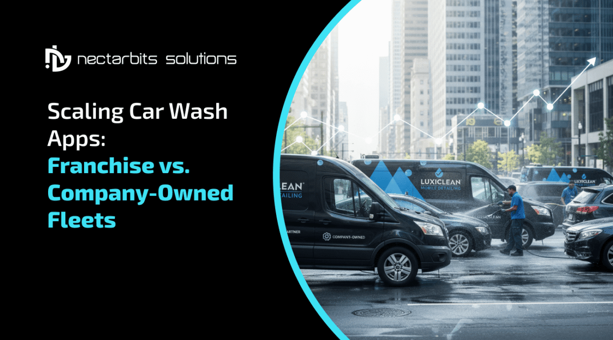 Scaling Car Wash Apps: Franchise vs. Company-Owned Fleets 1 Car wash franchise vs own business