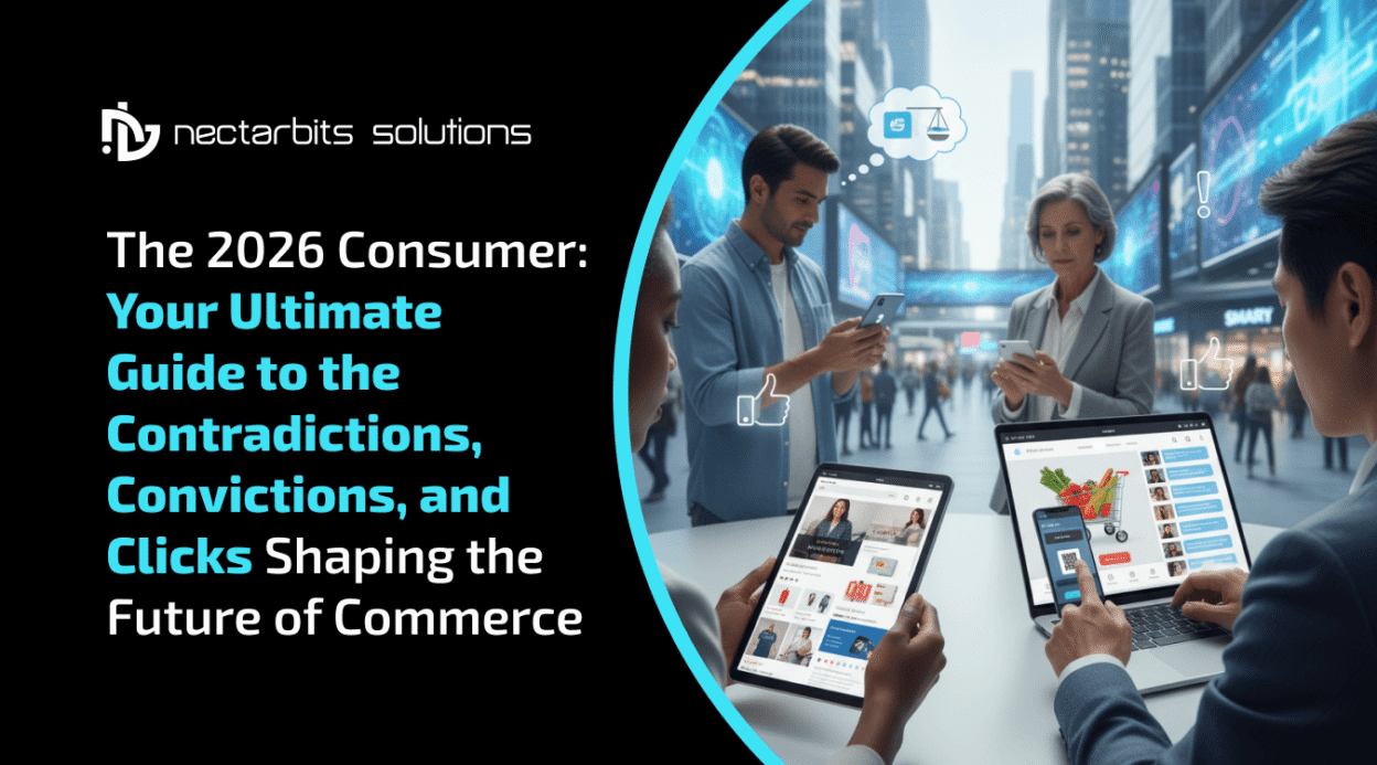The 2026 Consumer: Your Ultimate Guide to the Contradictions, Convictions, and Clicks Shaping the Future of Commerce 1 future of consumer behavior